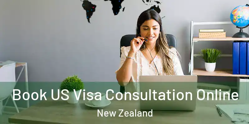  Book US Visa Consultation Online New Zealand
