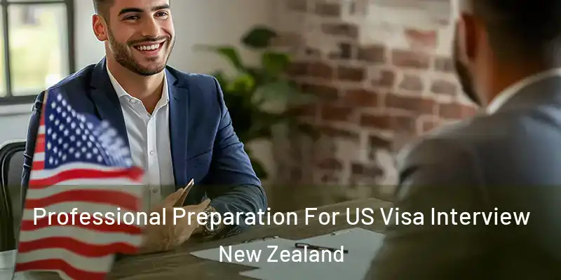  Professional Preparation For US Visa Interview New Zealand