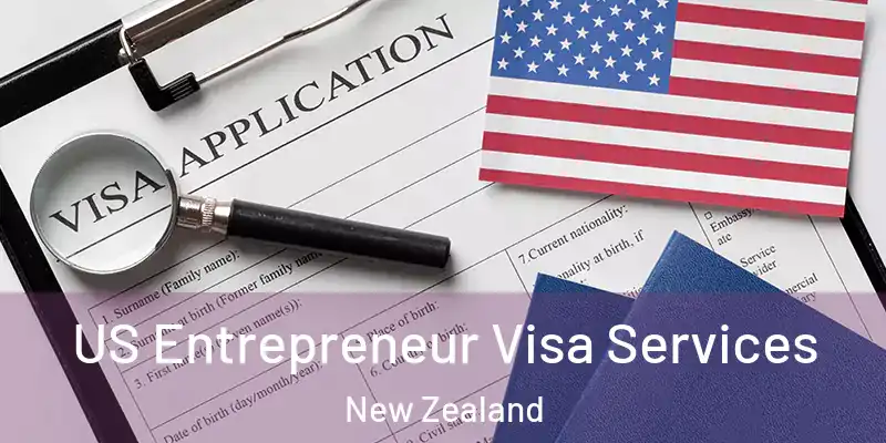  US Entrepreneur Visa Services New Zealand