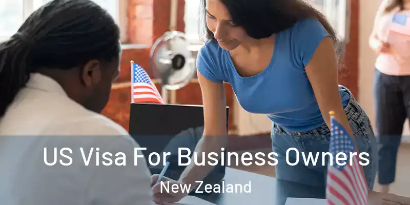  US Visa For Business Owners New Zealand
