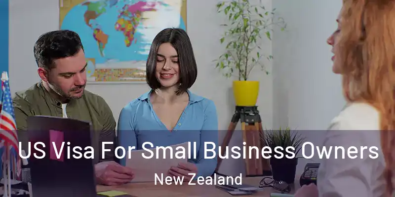  US Visa For Small Business Owners New Zealand