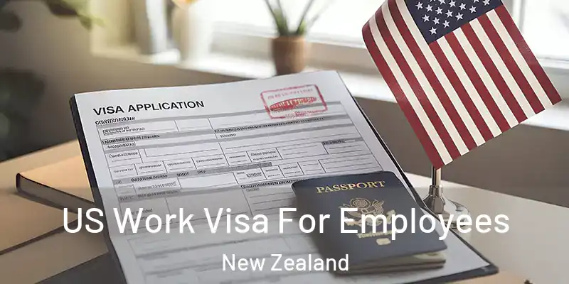  US Work Visa For Employees New Zealand