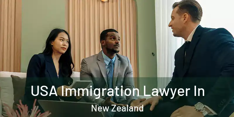  USA Immigration Lawyer In New Zealand